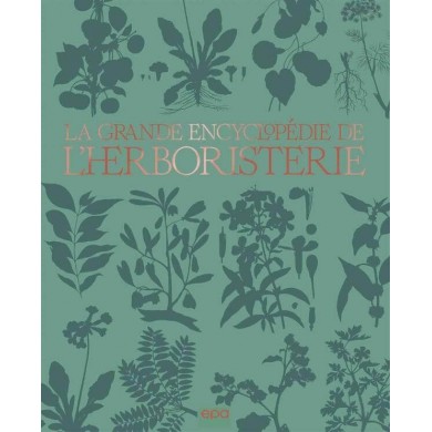 Livre "La grande encyclopédie de l'Herboristerie"