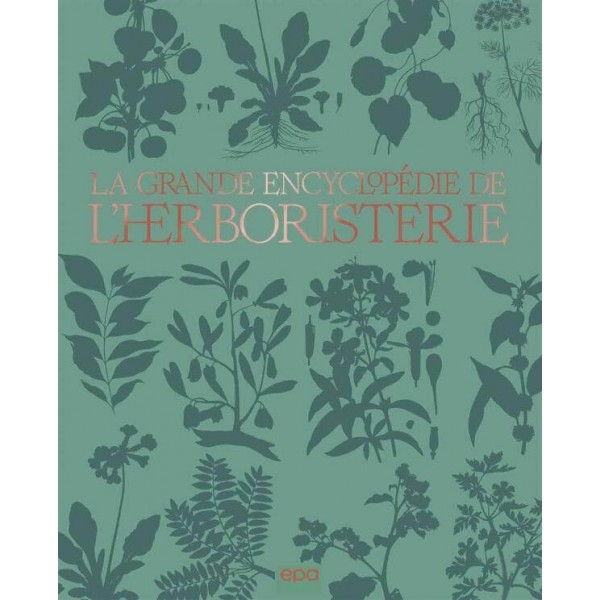 Livre "La grande encyclopédie de l'Herboristerie"