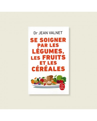 Livre "Se soigner par les légumes, les fruits et les céréales"