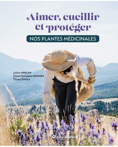 Livre "Aimer, cueillir et protéger nos plantes médicinales"